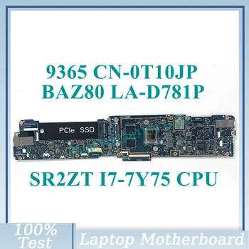 CN-0T10JP 0T10JP T10JP С материнской платой SR2ZT I7-7Y75 CPU BAZ80 LA-D781P Для ноутбука DELL 9365 Материнская плата 100% Протестирована, Работает хорошо